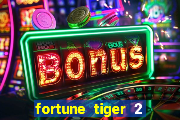 fortune tiger 2 revenge plataforma